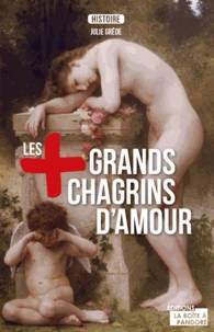 Les + grands chagrins d'amour