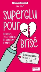 Superglu pour coeur brisé