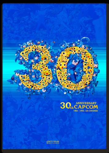 Anniversary 30th Capcom - 1983-1993 : Les origines de Greeg Da Silva -  Album - Livre - Decitre