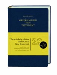 Greek-English New Testament - Nestle-Aland Novum Testamentum Graece, 28. Aufl. / New Revised Standard Version and Revised English Bible.