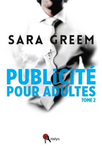 Greem Sara - Publicité pour adultes - Tome 2.