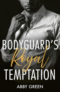 Bodyguard's Royal Temptation