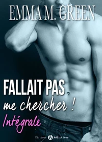 Fallait pas me chercher ! - L'intégrale