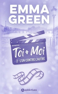 Toi + Moi, Tome 02 : L'un contre l'autre - Nouvelle édition - La suite du film Prime