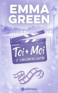Toi + Moi, Tome 02 : L'un contre l'autre - Nouvelle édition - La suite du film Prime