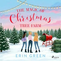 The Magic of Christmas Tree Farm: A funny, uplifting festive read