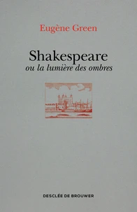 Shakespeare ou la lumière des ombres