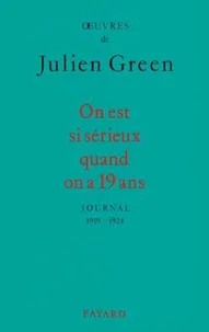 On Est Si Serieux Quand On A 19 Ans. Journal 1919-1924