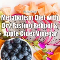 Metabolism Diet with Dry Fasting Reboot &amp; Apple Cider Vinegar