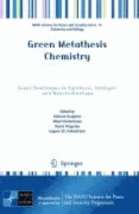 Valerian Dragutan - Green Metathesis Chemistry - Great Challenges in Synthesis, Catalysis and Nanotechnology.