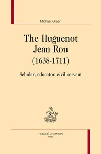 The huguenot Jean Rou (1638-1711)