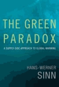 Green Paradox - A Supply-Side Approach to Global Warning.