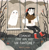 Comment être ami avec un fantôme ?