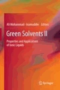 Ali Mohammad - Green Solvents II - Properties and Applications of Ionic Liquids.