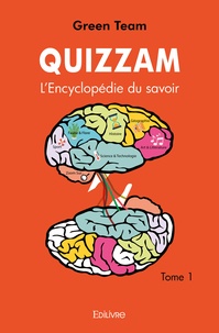  Green team - Quizzam, L'Encyclopédie du savoir - Tome 1.