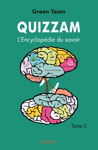  Green team - Quizzam, L'Encyclopédie du savoir - Tome 2.