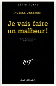 Je Vais Faire Un Malheur !