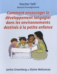 Comment encourager le développement langagier dans les environnement destinés à la petite enfance