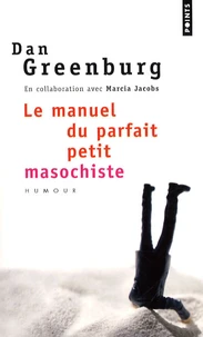 Le manuel du parfait petit masochiste
