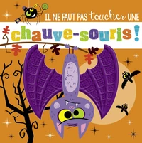 Il ne faut pas toucher une chauve-souris