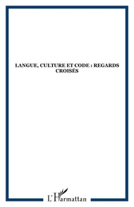 Langue, culture, et code : regards croisés