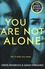 You Are Not Alone