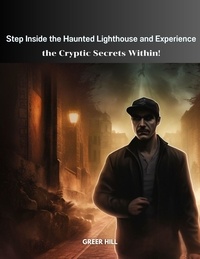  GREER HILL - Step Inside the Haunted Lighthouse and Experience the Cryptic Secrets Within!.