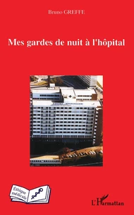 Mes gardes de nuit à l'hôpital