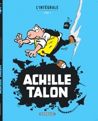  Greg - Achille Talon l'Intégrale Tome 3 : Les insolences d'Achille Talon ; Achille Talon méprise l'obstacle ; Les petits desseins d'Achille Talon.
