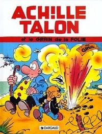  Greg - Achille Talon Tome 18 : Achille Talon et le grain de la folie.