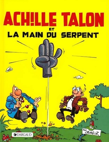 Achille Talon Tome 23 Achille Talon et la main du serpent