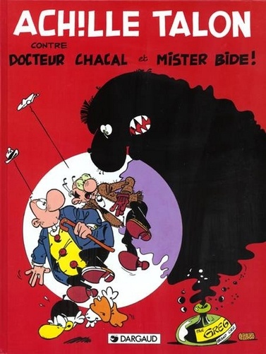 Achille Talon Tome 38 : Contre Docteur Chacal Et Mister Bide !