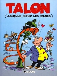  Greg - Achille Talon Tome 40 : Talon (Achille, Pour Les Dames).