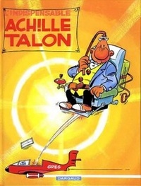  Greg - Achille Talon Tome 5 : L'Indispensable Achille Talon.