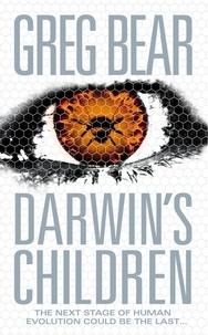 Greg Bear - Darwin’s Children.