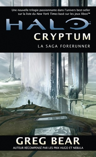 Greg Bear - Halo, la saga Forerunner Tome 1 : Cryptum.