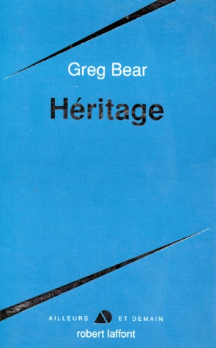 Greg Bear - Héritage.