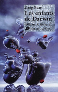 Greg Bear - Les enfants de Darwin.