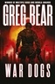 Greg Bear - War Dogs.