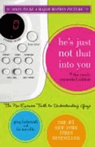 Greg Behrendt et Liz Tuccillo - He's Just Not That Into You: The No-Excuses Truth to Understanding Guys.