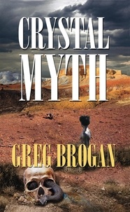  Greg Brogan - Crystal Myth - Desert Trilogy, #1.