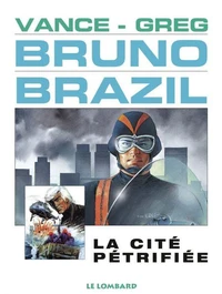 Bruno Brazil Numero 4 : La Cite Petrifiee
