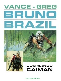  Greg et  Vance - Bruno Brazil - Tome 2 - Commando Caïman.