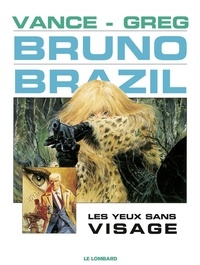  Greg et  Vance - Bruno Brazil - Tome 3 - Les Yeux sans visage.