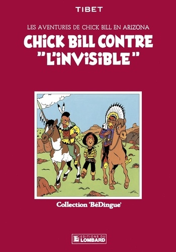  Greg et  Tibet - Chick Bill - tome 1 - Chick Bill contre "L'invisible".