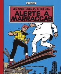  Greg et  Tibet - Chick Bill - tome 10 - Alerte à Marraccas.