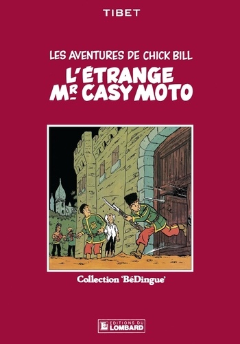  Greg et  Tibet - Chick Bill - tome 5 - L'Étrange Mr Casy Moto.