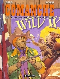  Greg et Michel Rougé - Comanche Tome 13 : Le carnaval sauvage.