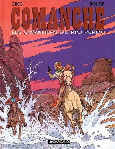 Comanche Tome 14 Les cavaliers du rio perdu