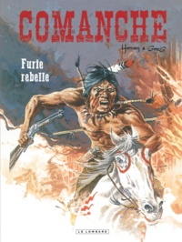  Greg et  Hermann - Comanche Tome 6 : Furie rebelle.